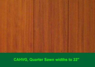 CAHVG, Quarter Sawn Widths to 22 inches